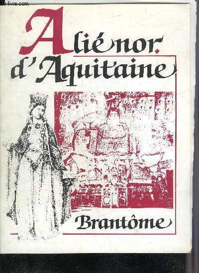 ALIENOR D'AQUITAINE - BRANTOME.