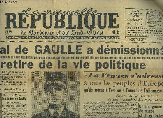 LA NOUVELLE REPUBLIQUE DE BORDEAUX ET DU SUD OUEST N436 2E ANNEE 21 JANVIER 1946 - Le gnral De Gaulle a dmissionn et se retire de la vie politique - la France s'adresse  tous les peuples d'Europe qu'ils soient  l'est ou  l'ouest etc.