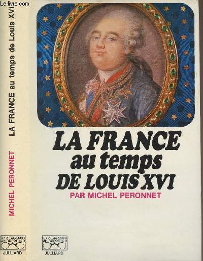 La France au temps de Louis XVI - 