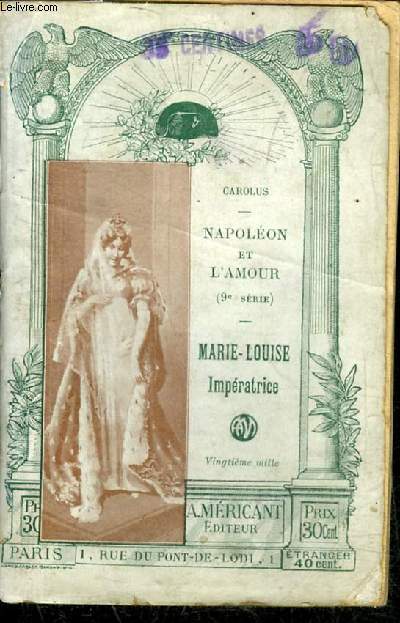 NAPOLEON ET L'AMOUR 9E SERIE - MARIE LOUIS IMPERATRICE.