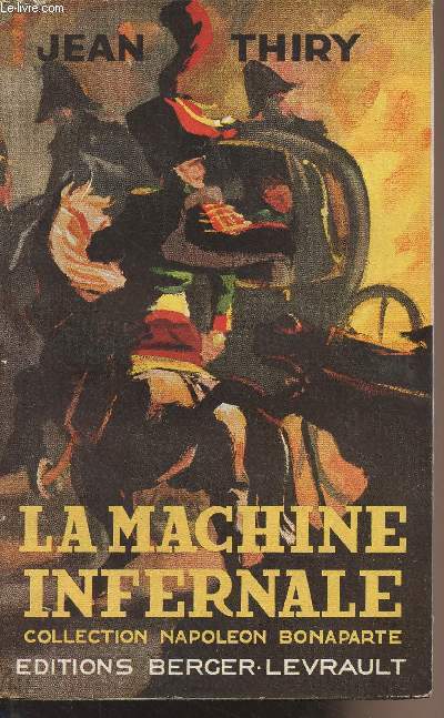 La machine infernale - Collection Napolon Bonaparte
