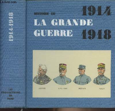Histoire de la Grande Guerre 1914-1918