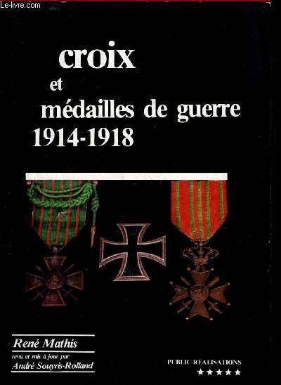 CROIX ET MEDAILLES DE GUERRE 1914-1918.