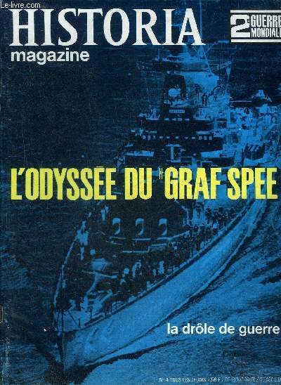 HISTORIA MAGAZINE 2E GUERRE MONDIALE N4 16 NOVEMBRE 1967 - L'ODYSSEE DU GRAF-SPEE .