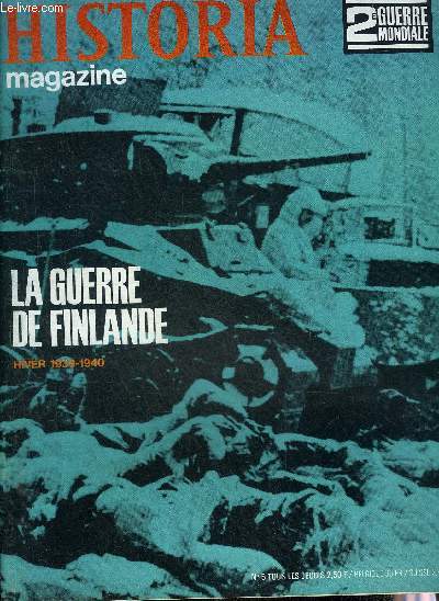 HISTORIA MAGAZINE 2E GUERRE MONDIALE N5 23 NOVEMBRE 1967 - LA GUERRE DE FINLANDE HIVER 1939-1940.
