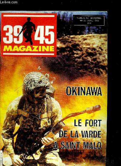 39-45 MAGAZINE N10 MARS AVRIL 1986 - Lemberg - Okinawa - une famille dans la guerre (2) - la batterie de la mort - le mont froid - le fort de la varde - les osttruppen en Bretagne - des cosaques  Pontarlier - Comines pendant la guerre etc.