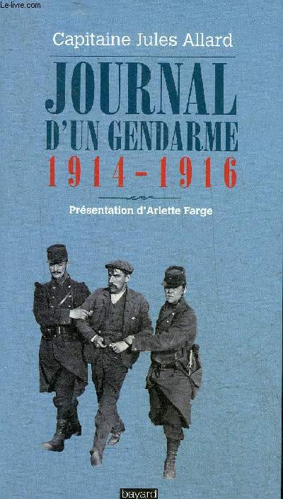 JOURNAL D'UN GENDARME 1914-1916.