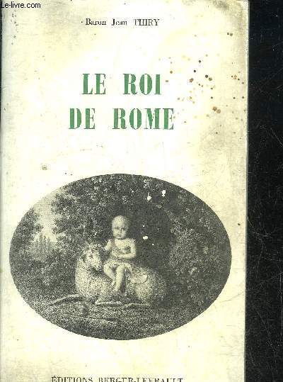 NAPOLEON BONAPARTE LE ROI DE ROME JANVIER 1811 - JUIN 1812.