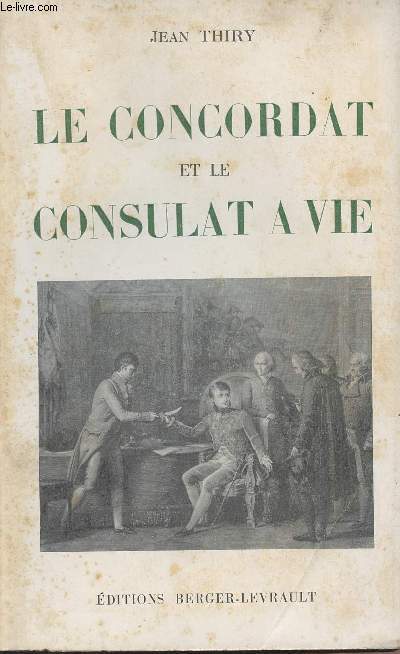 Le concordat et le consulat  vie - Mars 1801 - juillet 1802