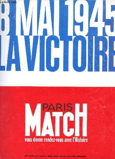 8 Mai 1945, la Victoire. Supplment au N 2398 du Cinquantenaire.
