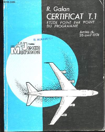 Certificat T.1. Etude point par point du programme. Arrt du 26 avril 1974.