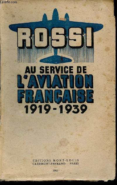 Au service de l'aviation franaise (1919 - 1939).