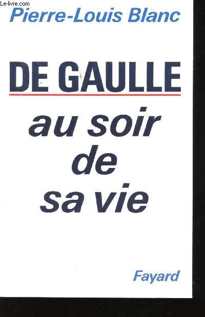 De Gaulle au soir de sa vie.