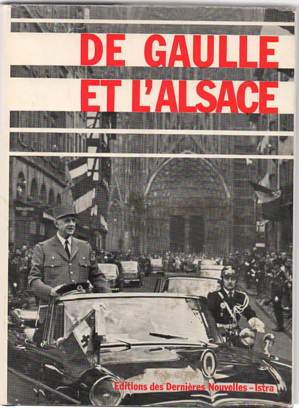 De Gaulle et l'Alsace.