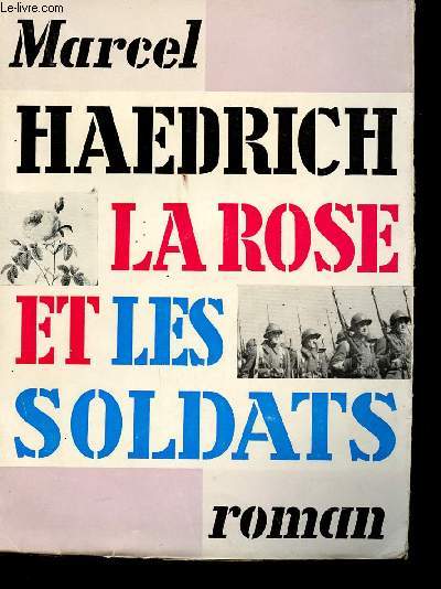 La Rose et les Soldats. (roman)