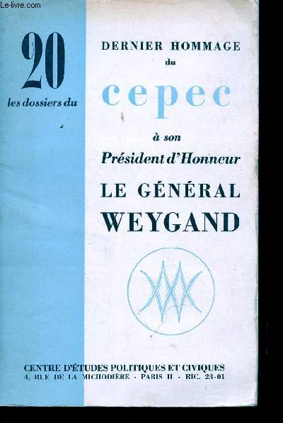 Dernier hommage du CEPEC  son Prsident d'Honneur, le Gnral Weygand.