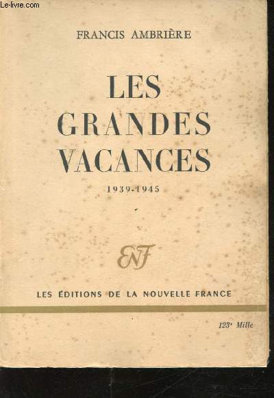 Les Grandes Vacances, 1939 - 1945.