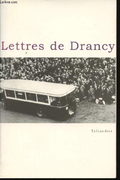 Lettres de Drancy. Textes runis et prsents par Antoine Sabbagh. Introduction par Denis Peschanski.