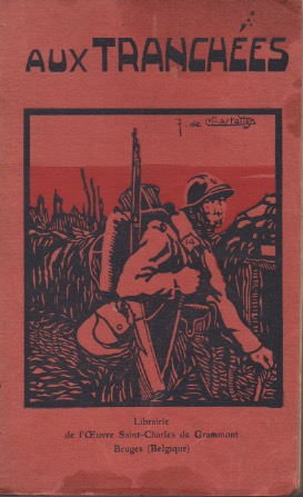 Aux Tranches, 1914-1918.