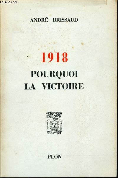 1918, pourquoi la Victoire.