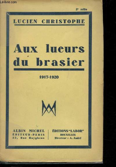 Aux lueurs du brasier, 1917-1920.