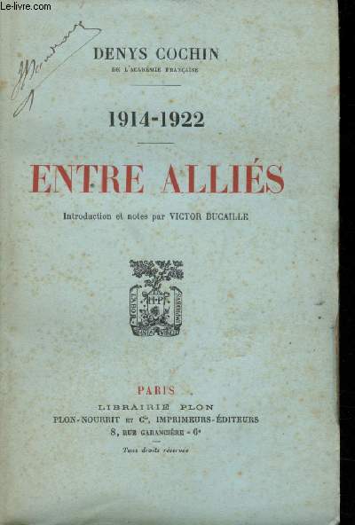 Entre Allis, 1914-1922. Introduction et notes par Victor Bucaille.