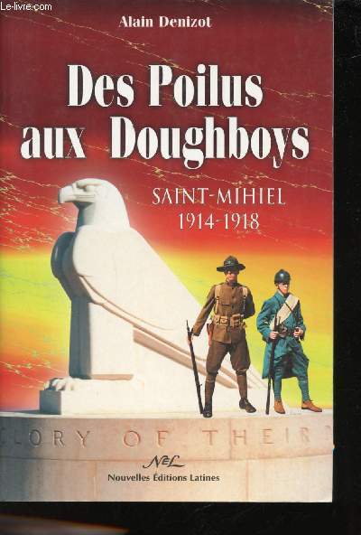 Des Poilus aux Doughboys. Saint-Mihiel 1914-1918.