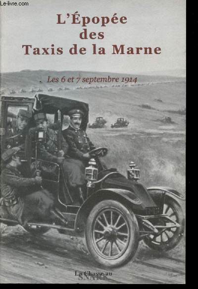 L'Epope des Taxis de la Marne les 6 et 7 Septembre 1914.