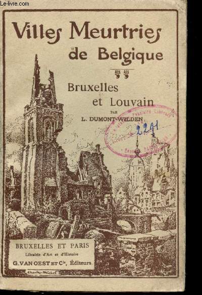 Villes meurtries de Belgique. Bruxelles et Louvain.