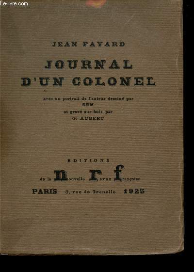 Journal d'un Colonel. Avec un portrait de l'auteur dessin par SEM et grav sur bois par G. AUBERT.