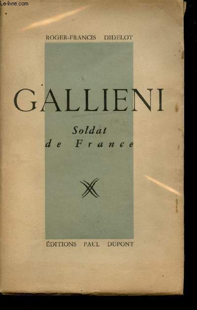 Gallieni, Soldat de France.