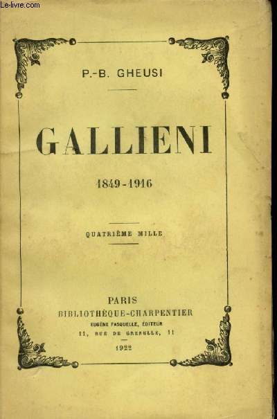 Gallieni, 1849 - 1916.