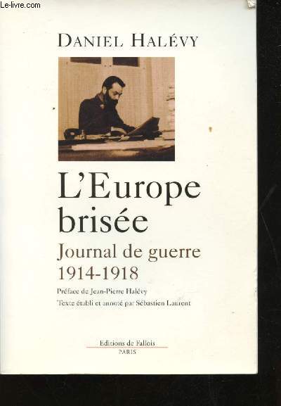 L'Europe brise. Journal de Guerre 1914-1918.
