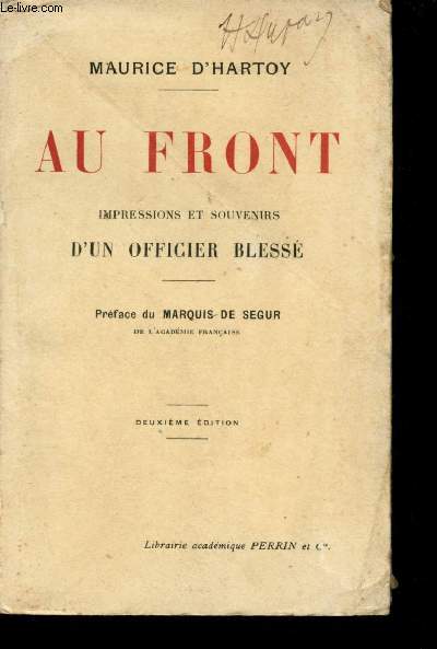 Au Front. Impressions et souvenirs d'un Officier bless. Prface du Marquis de Sgur.