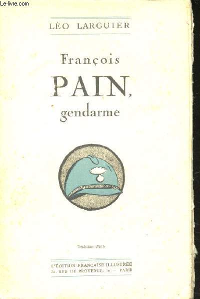 Franois Pain, Gendarme.