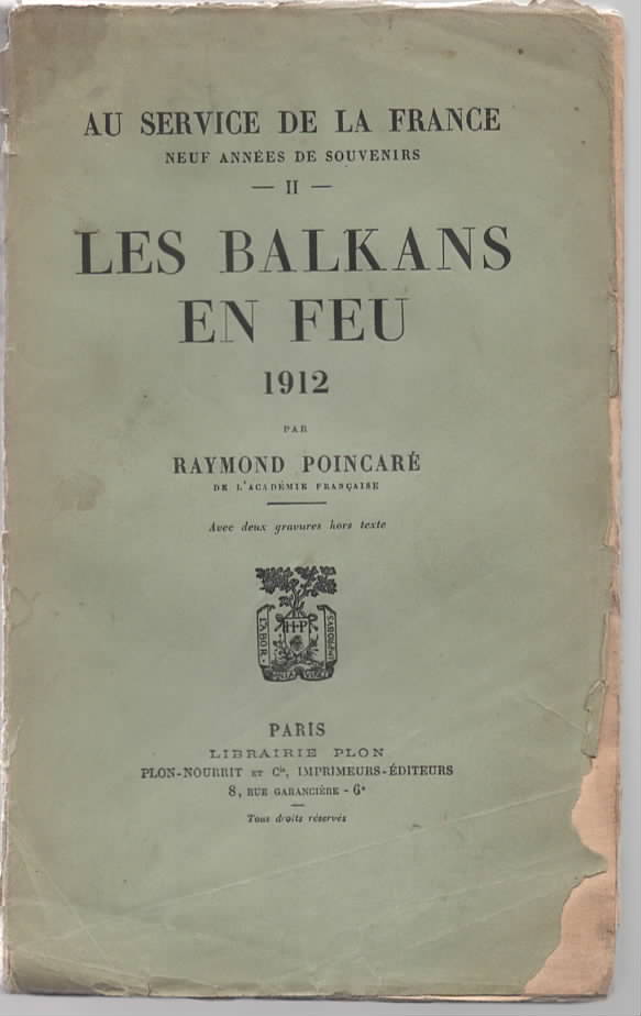 Au Service de la France. Tome II: Les Balkans en Feu, 1912.