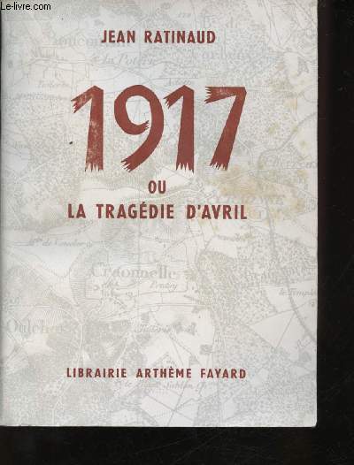 1917 ou la tragdie d'Avril.