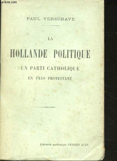 La Hollande politique, un parti catholique en pays protestant.