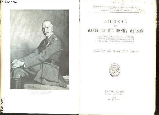 Journal du Marchal Wilson publi par le Major-Gnral Sir C.E. Callwell.