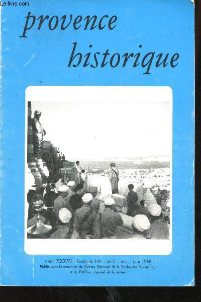 Provence historique. Tome XXXVI, Fascicule 144. Avril - Mai - Juin 1986.