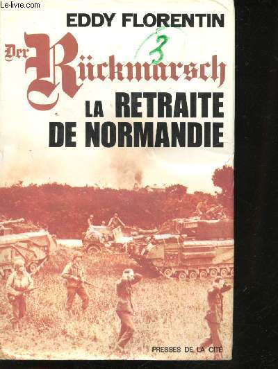 Der Rckmarsch. La 5me Panzer Arme, Retraite de Normandie.