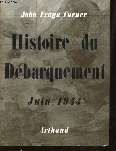 Histoire du Dbarquement, Juin 1944.