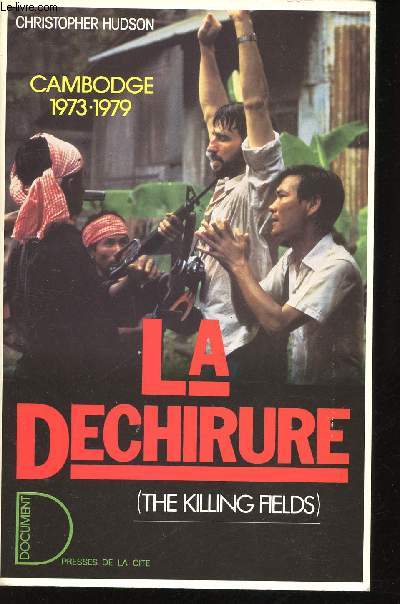 La Dchirure (the killing fields). Cambodge, 1973-1979.