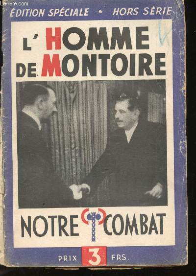 Edition spciale Hors srie - L'Homme de Montoire - Notre combat