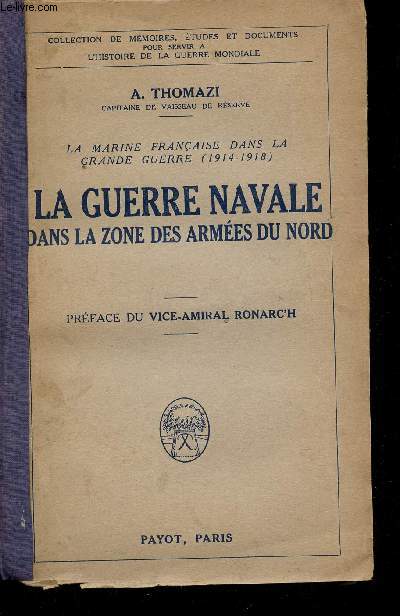 La guerre navale dans la zone des armes du Nord - La marine Franaise dans la grande guerre