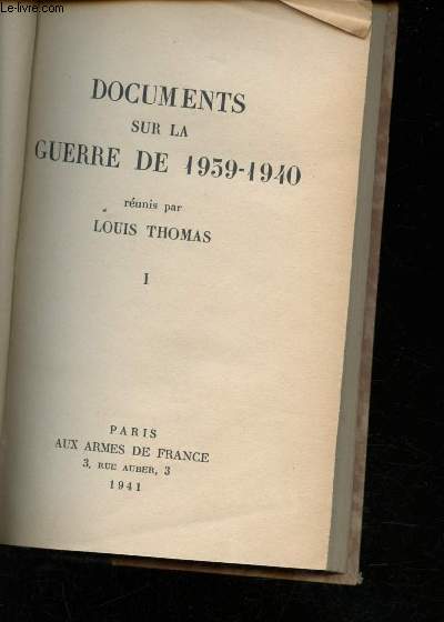 Documents sur la guerre 1939-1940 Tome I -