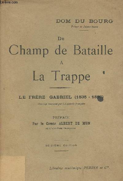 Du champ de bataille  la Trappe - Le frre Gabriel (1835-1897) - 16e dition