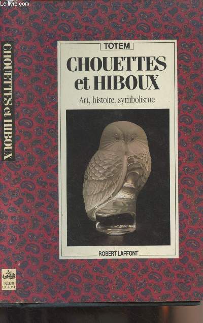 Chouettes et hiboux - Art, histoire, symbolisme - Collection 