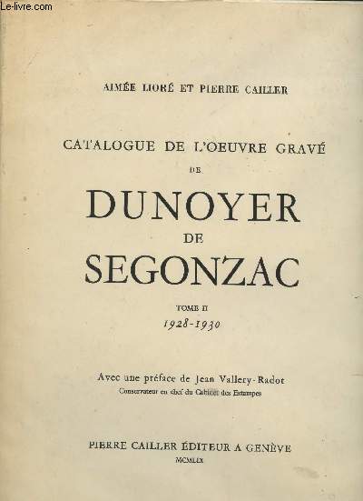 Catalogue de l'oeuvre grav de Dunoyer de Segonzac - Tome II 1928-1930