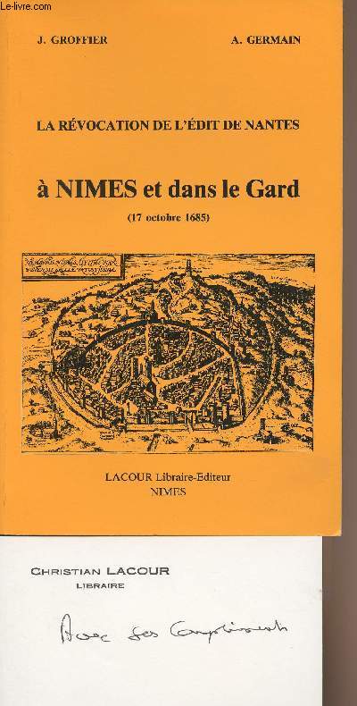La rvocation de l'dit de Nantes  Nmes et dans le Gard (17 octobre 1685)